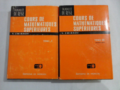 COURS DE MATHEMATIQUES SUPERIEURES - SMIRNOV - ( 2 volume 1,3) foto