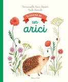 &Icirc;n grădină am... un arici - Hardcover - Emanuelle Kecir-Lepetit - Casa