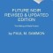 Future Noir Revised &amp; Updated Edition: The Making of Blade Runner