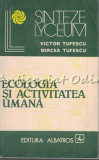 Ecologia Si Activitatea Umana - Victor Tufescu, Mircea Tufescu