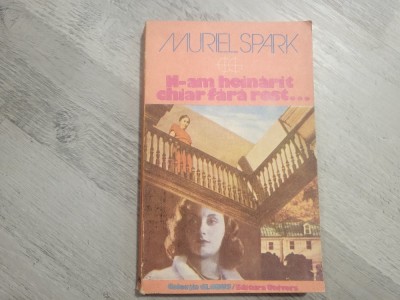N-am hoinarit chiar fara rost...de Muriel Spark foto