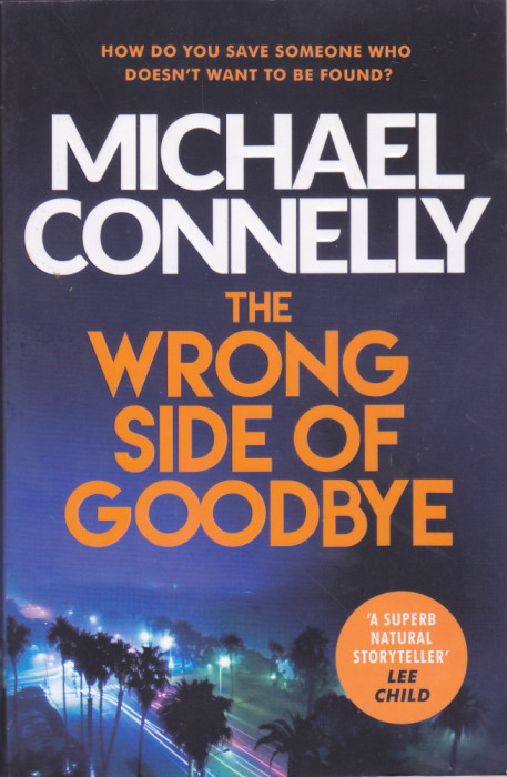 Carte in limba engleza: Michael Connelly - The Wrong Side of Goodbye
