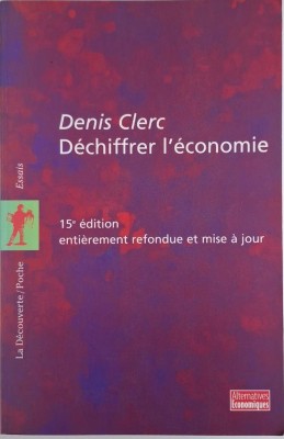 Dechiffrer l&amp;#039;economie &amp;ndash; Denis Clerc foto