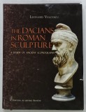 The Dacians in Roman Sculpture: A Study of Ancient Iconography - Leonard Velcescu (2016), Carte Istorie Cartonata