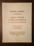 Vintilă Horia in memoriam: Edicion en Homenaje al Profesor Vintila Horia (Ernst Junger y Boris Pasternak o las dos Europas)