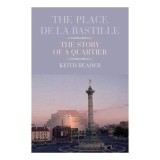 The Place De La Bastille The Story Of A Quartier
