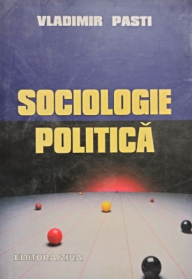 Vladimir Pasti - Sociologie politica (2004) foto