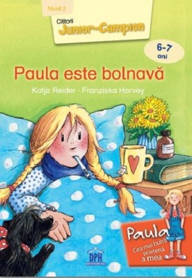 Paula Este Bolnava - Nivel Ii, Katja Reider - Editura DPH foto