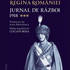 Jurnal de război (Vol. III) 1918 - Paperback brosat - Regina Maria a României - Humanitas