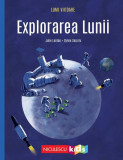 Explorarea Lunii - Paperback brosat - Julie Lardon - Niculescu