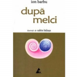 Dupa melci - Ion Barbu, Editura Agora