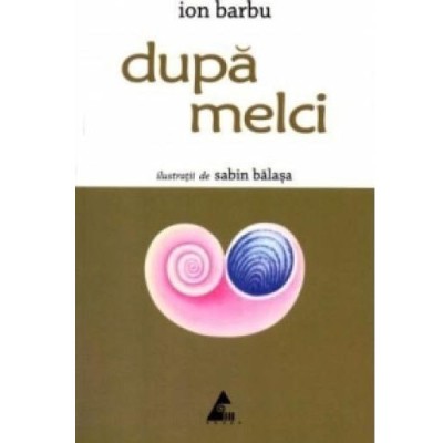 Dupa melci - Ion Barbu foto