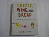 CHEESE, WINE, AND BREAD - KATE QUINN