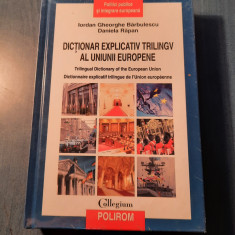 Dictionar explicativ trilingv al uniunii europene Iordan Gh. Barbulescu