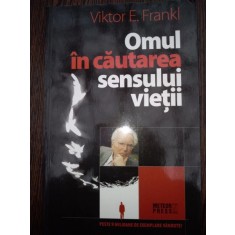 Omul in cautarea sensului vietii - Viktor E. Frankl