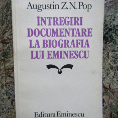 Întregiri documentare la biografia lui Eminescu - Augustin Z. N. Pop