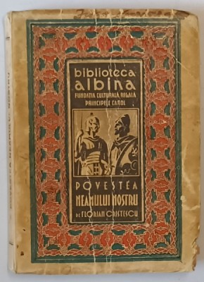 POVESTEA NEAMULUI NOSTRU de FLORIAN CRISTESCU , 1939 foto