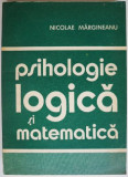 Psihologie logica si matematica &ndash; Nicolae Margineanu