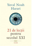 21 de lectii pentru secolul XXI - Yuval Noah Harari