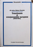 Transilvania si aranjamentele europene 1940 - 1944 (1944)