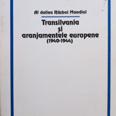 Transilvania si aranjamentele europene 1940 - 1944 (1944)