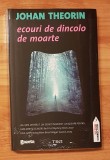 Ecouri de dincolo de moarte de Johan Theorin. Colectia Fiction Connection 3