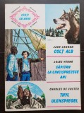 Colț Alb - JACK LONDON * Căpitan la cincisprezece ani - JULES VERNE * Thyl Ulenspiegel - CHARLES DE COSTER (cărți celebre repovestite pentru copii)