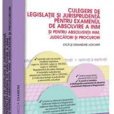 Culegere de legislație și jurisprudență pentru examenul de absolvire a INM și pentru absolvenții INM, judecători și procurori - Paperback brosat - Anj