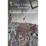 Soldatul de plumb. Cheița de aur - Paperback brosat - Hans Christian Andersen - Prut