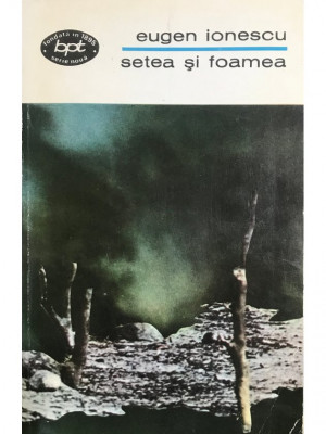 Eugen Ionescu - Setea și foamea (editia 1970) foto