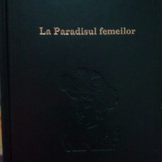 Emile Zola - La paradisul femeilor (editia 2010)
