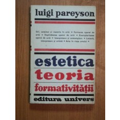 ESTETICA TEORIA FORMATIVITATII de LUIGI PAREYSON,BUC.1977