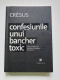 Cresus - Confesiunile unui bancher toxic,