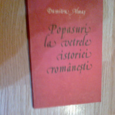 a9 Popasuri La Vetrele Istoriei Romanesti - Dumitru Almas