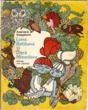 Cumpara ieftin Luna Betiluna si Dora Minodora, Anamaria Smigelschi, Editura Ion Creanga 1983, Carte pentru copii, Coperta Cartonata