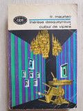 FR. MAURIAC - THERESE DESQUEYROUX. CUIBUL DE VIPERE (BPT 396), 316 pag, 1967