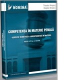 Competenta in materie penala. Aspecte teoretice si jurisprudenta in materie - Theodor Mrejeru, Bogdan Mrejeru