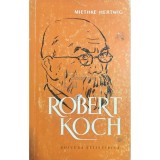 Miethke-Hertwig - Robert Koch (Editia: 1961)
