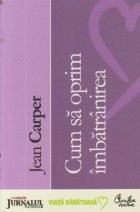 Cum sa oprim imbatranirea (Editie 2008) foto