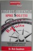 Liderul orientat spre solutii. Ghid complet pentru cei care doresc sa exceleze &ndash; Rick Goodman