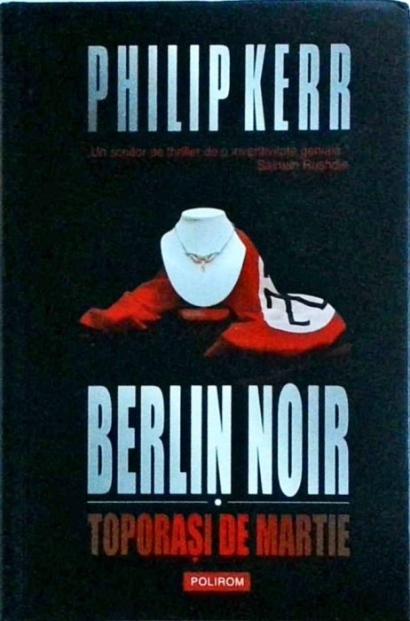 Philip Kerr - Berlin Noir. Toporasi de martie