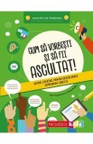 Carte Cum sa vorbesti si sa fii ascultat! de Sam Hutchinson - Ghid dezvoltare exprimare si incredere