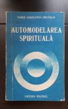 Automodelarea spirituală - Vasile Constantin Cioc&acirc;rlan
