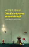 Cumpara ieftin Omul &icirc;n căutarea sensului vieții (ediție pentru tinerii cititori)