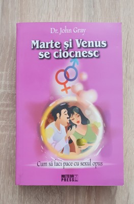 Marte și Venus se ciocnesc. Cum să faci pace cu sexul opus -John Gray (COMPLETĂ) foto