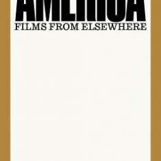 America: Films from Elsewhere