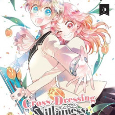 Cross-Dressing Villainess Cecilia Sylvie, Vol. 5 (Manga)