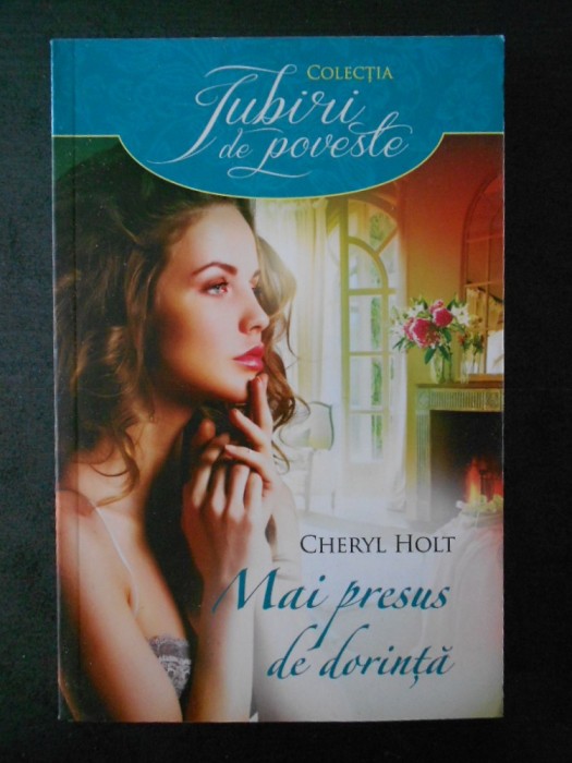 CHERYL HOLT - MAI PRESUS DE DORINTA
