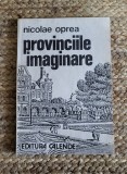 PROVINCIILE IMAGINARE-NICOLAE OPREA