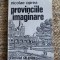 PROVINCIILE IMAGINARE-NICOLAE OPREA